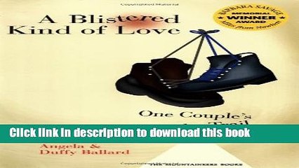 Read A Blistered Kind of Love: One Couple s Trial by Trail (Barbara Savage Award Winner) Ebook Free