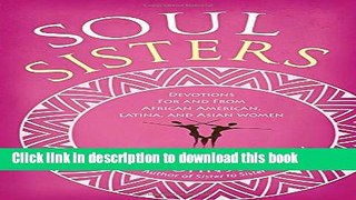 Soul Sisters: Devotions for and from African American, Latina, and Asian Women Read Online