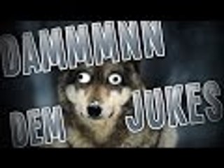 DAMN DEM JUKES WOLF :o
