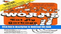 Download Worms Eat My Garbage: How to Set Up and Maintain a Worm Composting System, 2nd Edition