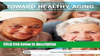 Ebook Ebersole   Hess  Toward Healthy Aging: Human Needs and Nursing Response, 9e Full Online