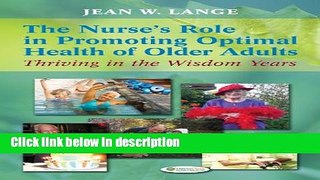 Books The Nurse s Role in Promoting Optimal Health of Older Adults: Thriving in the Wisdom Years