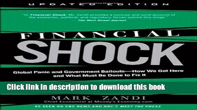 Financial Shock (Updated Edition), (Paperback): Global Panic and Government Bailouts How We Got