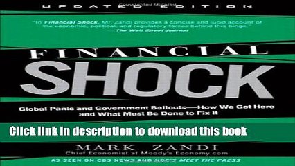Financial Shock (Updated Edition), (Paperback): Global Panic and Government Bailouts--How We Got