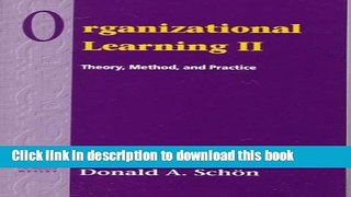 Ebook Organizational Learning II: Theory, Method, and Practice Full Download