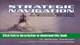 Ebook Strategic Navigation: A Systems Approach to Business Strategy Full Online