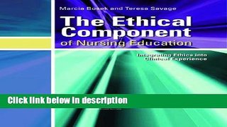 Books The Ethical Component of Nursing Education: Integrating Ethics into Clinical Experiences