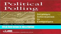 Ebook Political Polling (Campaigning American Style Series): Strategic Information in Campaigns: