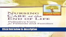 Books Nursing Care at the End of Life: Palliative Care for Patients and Families Full Online