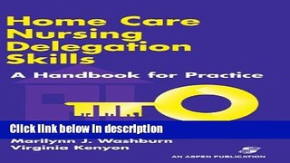 Books Home Care Nursing Delegation Skills: A Handbook for Practice Free Online
