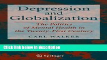 Books Depression and Globalization: The Politics of Mental Health in the 21st Century Full Online