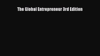 READ book  The Global Entrepreneur 3rd Edition  Full Free