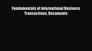 Free Full [PDF] Downlaod  Fundamentals of International Business Transactions Documents  Full