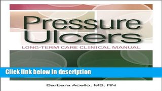 Books Pressure Ulcers: Long-Term Care Clinical Manual Free Online