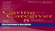 Ebook Caring for the Caregiver:  Eight Truths to Prolong Your Career Free Online