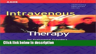 Ebook Intravenous Therapy For Prehospital Providers (EMS Continuing Education) Full Online