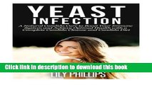 Ebook Yeast Infection: A Natural Candida Cure to Boost your Immune System and Achieve Optimal
