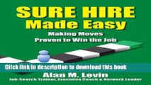 Ebook Sure Hire Made Easy: Making Moves Proven to Win the Job Free Online