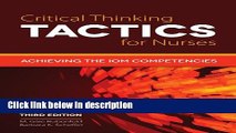 Books Critical Thinking TACTICS For Nurses: Achieving the IOM Competencies Full Download