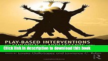 Ebook Play-Based Interventions for Children and Adolescents with Autism Spectrum Disorders Full