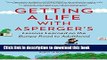 Books Getting a Life with Asperger s: Lessons Learned on the Bumpy Road to Adulthood Full Online