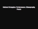 different  Cultural Struggles: Performance Ethnography Praxis
