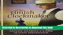 Ebook The Amish Clockmaker: The Men of Lancaster County Full Online