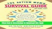 Ebook The Autism Mom s Survival Guide (for Dads, too!): Creating a Balanced and Happy Life While