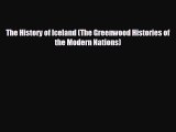 complete The History of Iceland (The Greenwood Histories of the Modern Nations)