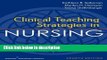 Ebook Clinical Teaching Strategies in Nursing, Fourth Edition (Clinical Teaching Strategies in