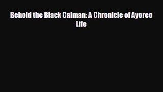 there is Behold the Black Caiman: A Chronicle of Ayoreo Life