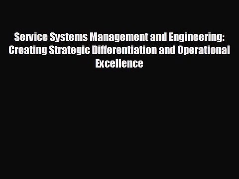 EBOOK ONLINE Service Systems Management and Engineering: Creating Strategic Differentiation