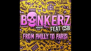 Bonkerz - From Philly to Paris (feat. CSB) [Extended Mix]