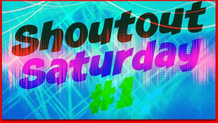 Shoutout Saturday #1