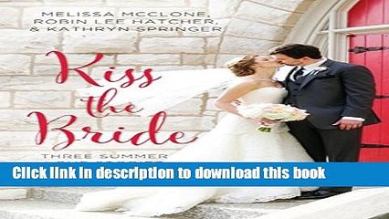 [Read PDF] Kiss The Bride: Three Summer Love Stories Download Free