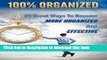 Books 100% Organized: 25 Great Ways to Become More Organized and Effective (How To Be 100%)