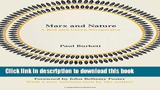 [Read PDF] Marx and Nature: A Red and Green Perspective Download Free