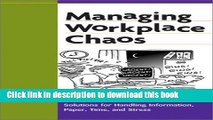 Books Managing Workplace Chaos: Workplace Solutions for Managing Information, Paper, Time, and