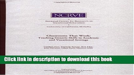 Ebook Classrooms That Work: Teaching Generic Skills in Academic and Vocational Settings Free