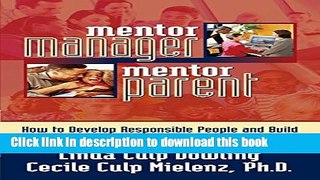 Books Mentor Manager, Mentor Parent: How to Develop Responsible People and Build Successful
