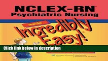 Ebook NCLEX-RNÂ® Psychiatric Nursing Made Incredibly Easy! (Incredibly Easy! SeriesÂ®) Full Online