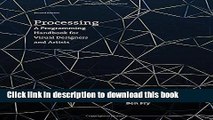 Ebook Processing: A Programming Handbook for Visual Designers and Artists (MIT Press) Free Online