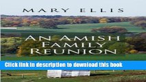 Ebook An Amish Family Reunion (Thorndike Press Large Print Christian Romance Series) Full Online