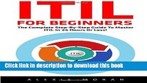 Books ITIL For Beginners: The Complete Step-by-Step Guide To Master ITIL In 24 Hours or Less!