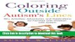 Ebook Coloring Outside Autism s Lines: 50+ Activities, Adventures, and Celebrations for Families