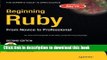Books Beginning Ruby: From Novice to Professional (Expert s Voice in Open Source) Full Online