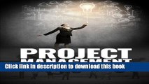 Ebook Project Management: Project Management, Management Tips and Strategies, and How to Control a