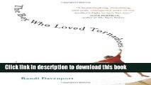 Ebook The Boy Who Loved Tornadoes Full Download