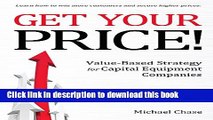 Books Get Your Price!: Value-Based Strategy for Capital Equipment Companies Full Online