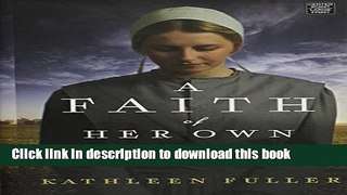 Ebook A Faith of Her Own: A Middlefield Amish Novel Full Online